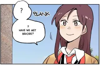 🙂 ?
?
HAVE WE MET
BEFORE?
BLANK dibujos animados, chica, bocadillo de diálogo, pregunta, reunión, anime, manga telegram sticker