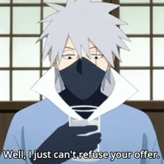 😭 Kakashi Naruto Well, I just can't refuse your offer. Anime, Kakashi, Naruto, Boire telegram sticker