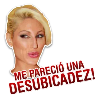 👸 ME PARECIÓ UNA DESUBICADEZ! telegram sticker