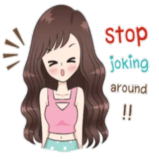 😣 Stop joking around !! Dibujo animado, Chica, Broma, Alto, Divertido, Meme, Personaje, Lindo whatsapp sticker