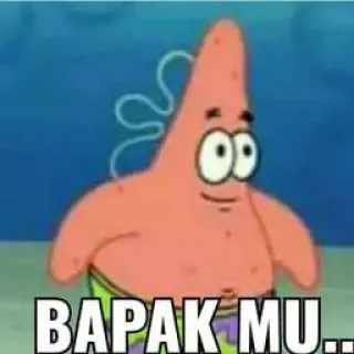 ➖ Patrick Star Spongebob Squarepants BAPAK MU... patrick star, spongebob, ton père, dessin animé, drôle, mème telegram sticker