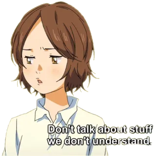 😒 Don't talk about stuff we don't understand anime, preoccupato, parlando, confuso, affermazione telegram sticker