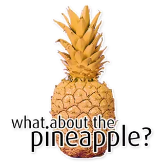 🍍 what about the pineapple? ananas, fruit, tropical, nourriture, question telegram sticker