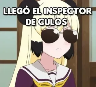 😎 LLEGÓ EL INSPECTOR DE CULOS anime, sunglasses, inspector, humor, cartoon telegram sticker