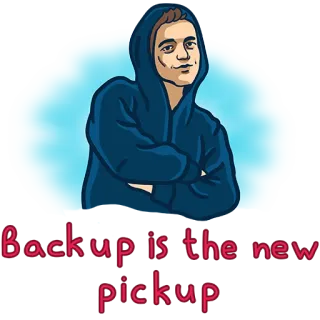 😘 Backup is the new pickup telegram sticker