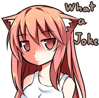 😐 What a Joke Anime, Chica gato, Broma, Divertido, Manga, Expresión, Caricatura whatsapp sticker