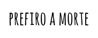 💀 PREFIRO A MORTE death, prefer, text, sticker telegram sticker