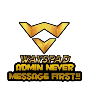 😉 WAYSPAD
ADMIN NEVER
MESSAGE FIRST!! admin, wayspad, message, internet, meme telegram sticker
