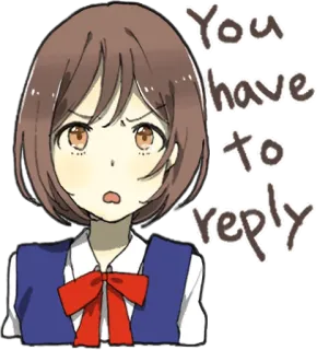 😠 You have to reply Chica anime, Respuesta, Petición, Tienes que telegram sticker