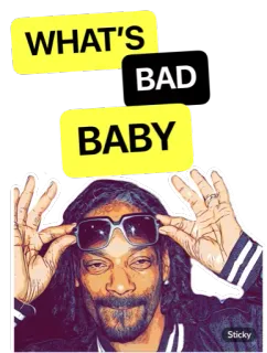 😏 Snoop Dogg WHAT'S BAD BABY Rap, Música, Rapper, Óculos de sol, Celebridade whatsapp sticker