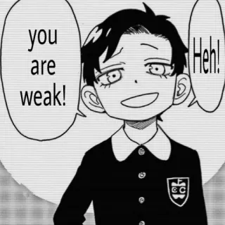 😏 you are weak! Heh! 만화, 애니메이션, 너는 약하다, 흥, 얄미운 telegram sticker