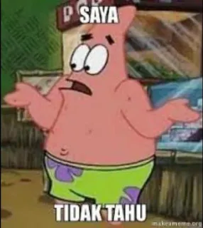 ➖ Patrick Star Spongebob Squarepants SAYA TIDAK TAHU Dessin animé, Meme, Spongebob, Patrick Étoile, Meme indonésien, Meme malais telegram sticker