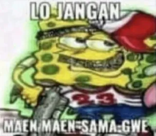 🌟 SpongeBob SquarePants LO JANGAN MAEN MAEN SAMA GWE telegram sticker