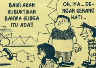 😇 BAIK! AKAN
KUBUKTIKAN
BAHWA SURGA
ITU ADA!!
OH, IYA... DE-
NGAN SENANG
HATI... whatsapp sticker
