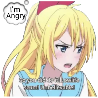 😡 I'm Angry
So you did do it! Lowlife scum! Unbelievable! anime, angry, lowlife, scum, unbelievable, cartoon telegram sticker