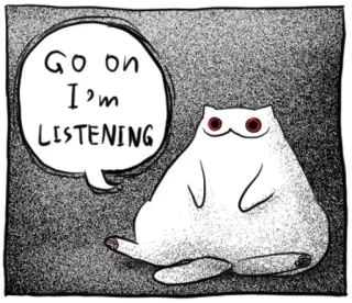 😀 Go on I'm LISTENING cat, listening, cartoon, animal, speech bubble telegram sticker