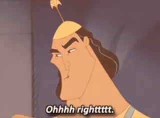 👍 Kronk The Emperor's New Groove Ohhhh rightttt. animation, drôle, sarcastique, disney, mème telegram sticker