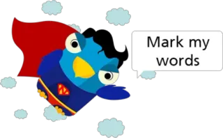 👺 Mark my words pássaro, super-herói, desenho animado, palavras, declaração telegram sticker
