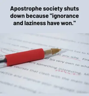 🙃 Apostrophe society shuts down because "ignorance and laziness have won." grammar, apostrophe, society, ignorance, laziness, writing telegram sticker