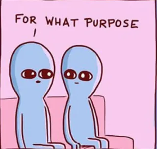 ❓ FOR WHAT PURPOSE 宇宙人, アニメ, 面白い, 質問, ミーム telegram sticker