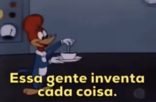 ☕️ Woody Woodpecker Essa gente inventa cada coisa. kreskówka, Woody Woodpecker, kawa, cytat, humor, animowany whatsapp sticker