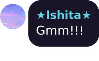 🙂 Ishita
Gmm!!! whatsapp sticker