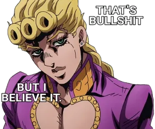 👍 Giorno Giovanna JoJo's Bizarre Adventure THAT'S BULLSHIT BUT I BELIEVE IT. giorno, jojo, anime, manga whatsapp sticker