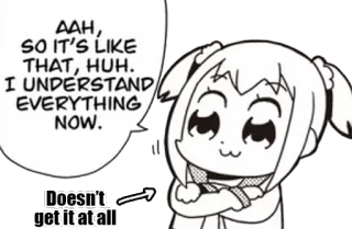 🤔 Popuko Pop Team Epic AAH, SO IT'S LIKE THAT, HUH. I UNDERSTAND EVERYTHING NOW. Doesn't get it at all anime, manga, pop team epic, popuko, parody, humor, irony telegram sticker