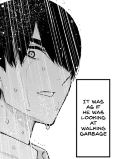 😒 IT WAS AS IF HE WAS LOOKING AT WALKING GARBAGE Manga, Anime, Teks, Emosi, Hujan, Pria whatsapp sticker