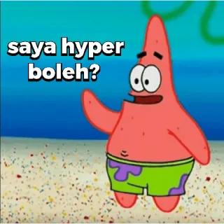 😀 Patrick Star Spongebob Squarepants saya hyper boleh? patrick, spongebob, cartoon, zeester whatsapp sticker