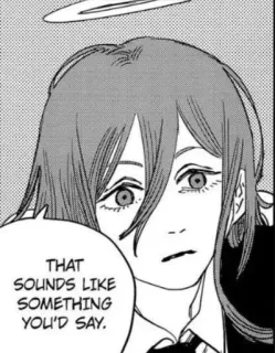 🤍 THAT SOUNDS LIKE SOMETHING YOU'D SAY. Anime, Manga, Fumetto, Citazione, Personaggio whatsapp sticker