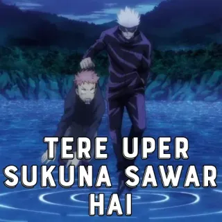 🃏 Sukuna TERE UPER
SUKUNA SAWAR
HAI Anime, Jujutsu Kaisen telegram sticker