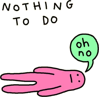 😔 NOTHING TO DO aburrido, procrastinación, dibujos animados, ocioso, perezoso, humor telegram sticker
