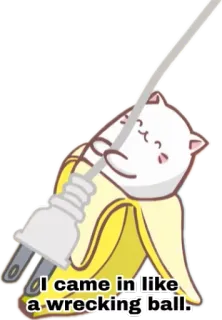 ☄ I came in like a wrecking ball. 고양이, 바나나, 해체 공, 유머 telegram sticker