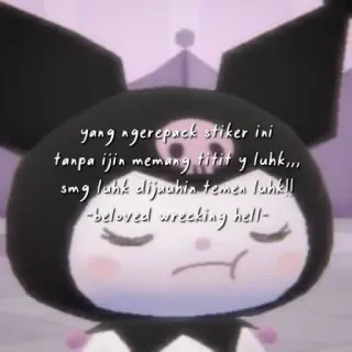 🧦 yang ngerepack stiker ini
tanpa ijin memang titit y luhk...
smg lunk dijauhin temen lunk!!
-beloved wrecking hell- whatsapp sticker