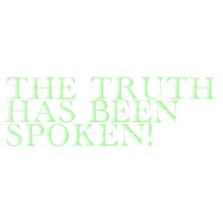 🗣️ THE TRUTH HAS BEEN SPOKEN! Wahrheit, gesprochen, Aussage, Botschaft, Erklärung telegram sticker