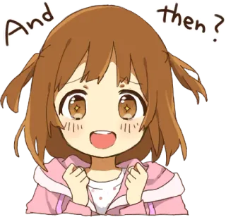 😃 And then? аниме, милый, девушка, вопрос, анимированный telegram sticker