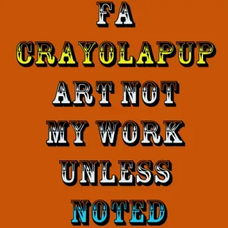 🚫 FA
CRAYOLAPUP
ART NOT
MY WORK
UNLESS
NOTED arte, crayolapup, texto, cita, obra de arte, declaración del artista telegram sticker