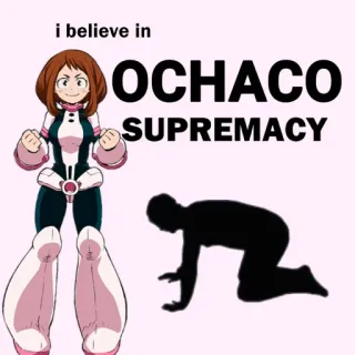 🙇 Ochaco My Hero Academia i believe in OCHAKO SUPREMACY Очако, Моя геройская академия, Аниме, Превосходство, Фанатское творчество, Персонаж, Манга telegram sticker