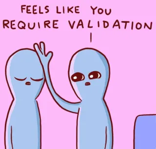 😍 FEELS LIKE YOU REQUIRE VALIDATION การตรวจสอบ, มนุษย์ต่างดาว, การ์ตูน, ตลก, มีม, ขำขัน telegram sticker