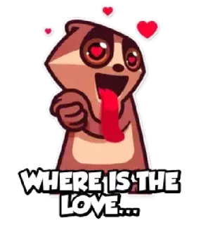 ❤ WHERE IS THE LOVE... love, heart, cute, animal, cartoon, sloth, funny telegram sticker
