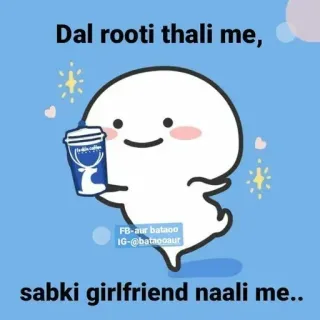 🤭 Dal rooti thali me,
sabki girlfriend naali me.. kreskówka, jedzenie, napój, dziewczyna telegram sticker