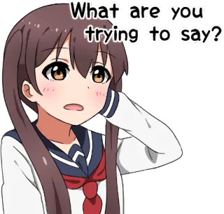 😧 What are you trying to say? anime girl, questioning, confused, school uniform, thinking, uncertain, doubtful telegram sticker