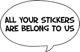 🏰 ALL YOUR STICKERS ARE BELONG TO US mème, drôle, stickers, all your base telegram sticker