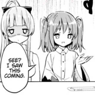 😤 SEE? I SAW THIS COMING. Anime, Mangá, Balão de fala, Duas garotas, Exclamação telegram sticker