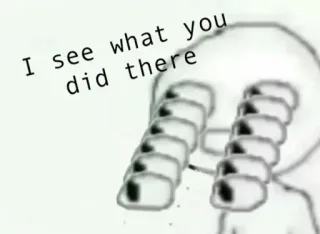 👀 I see what you did there Meme, Internet, Umorismo, Barzelletta telegram sticker