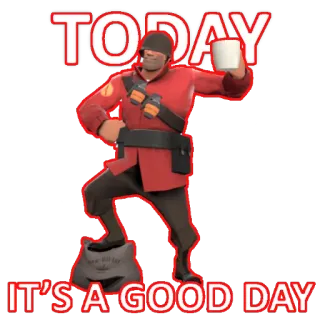 ☕ TODAY IT'S A GOOD DAY positive, good day, red, soldier, team fortress 2 telegram sticker