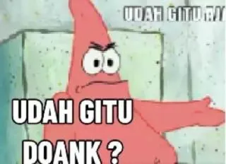 🤔 Patrick Star SpongeBob SquarePants UDAH GITU DOANK ? patrick, spongebob, stern, meme, cartoon telegram sticker