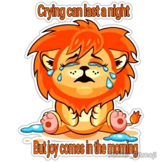 😭 Crying can last a night
But joy comes in the morning leone, piangere, gioia, tristezza, mattina, emozioni, animale telegram sticker