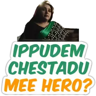 🤔 IPPUDEM CHESTADU MEE HERO? telegram sticker